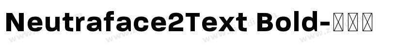 Neutraface2Text Bold字体转换